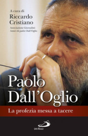 Paolo Dall Oglio. La profezia messa a tacere