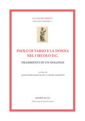 Paolo di Tarso e la donna nel I secolo d.C. Frammenti di un dialogo