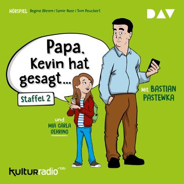 Papa, Kevin hat gesagt..., Staffel 2 (Hörspiel) - Regine Ahrem - Samir Nasr - Tom Peuckert