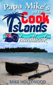 Papa Mike s Cook Islands Handbook, 3rd Edition