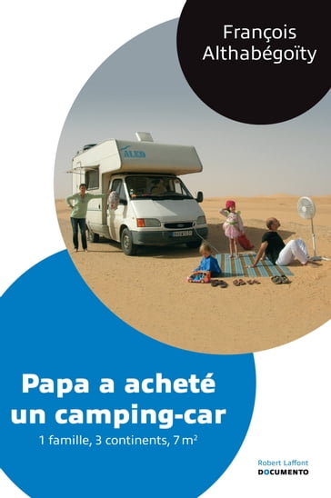 Papa a acheté un camping-car - François Althabegoity