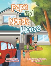 Papa and Nana s House