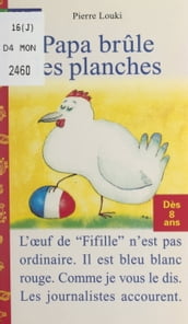 Papa brûle les planches