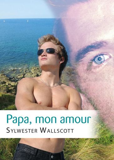 Papa, mon amour - Sylwester Wallscott