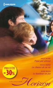 Papa par amour - La chance de sa vie - Le bonheur en jeu