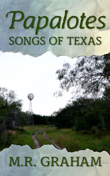 Papalotes: Songs of Texas - M.R. Graham