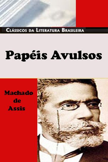 Papéis Avulsos - Machado de Assis