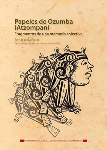 Papeles de Ozumba (Atzompan). - Tomás Jalpa Flores