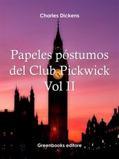 Papeles póstumos del Club Pickwick Vol II