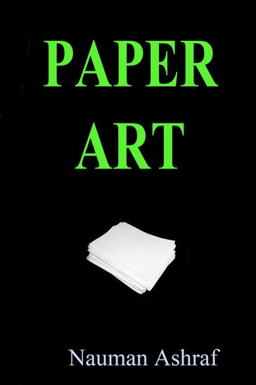 Paper Art - Nauman Ashraf