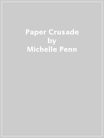 Paper Crusade - Michelle Penn