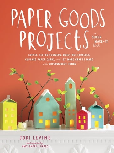 Paper Goods Projects - Jodi Levine