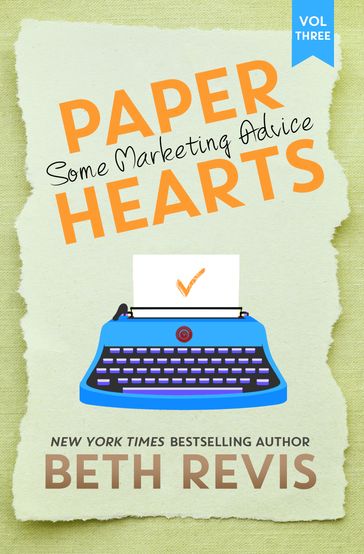 Paper Hearts, Volume 3: Some Marketing Advice - Beth Revis