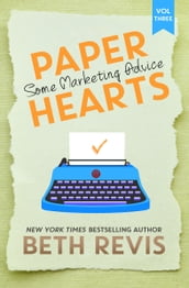 Paper Hearts, Volume 3: Some Marketing Advice