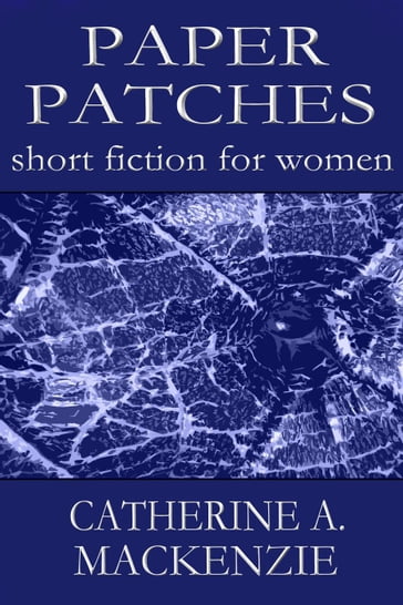 Paper Patches - Catherine MacKenzie