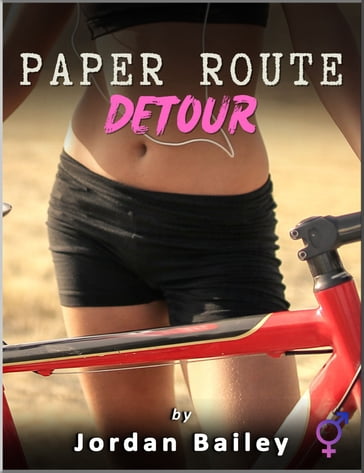 Paper Route Detour (Futa on Male) - Jordan Bailey