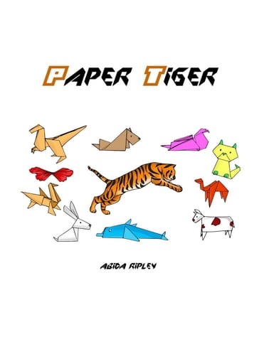 Paper Tiger - Dr. Abida Ripley