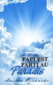 Papi est parti au Paradis