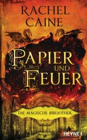 Papier und Feuer Die Magische Bibliothek