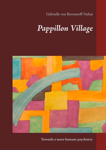 Pappillon Village - Gabrielle von Bernstorff-Nahat