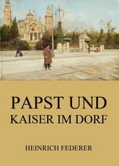 Papst und Kaiser im Dorf