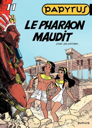 Papyrus - Tome 11 - Le pharaon maudit - Lucien De Gieter