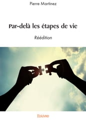 Par-delà les étapes de vie