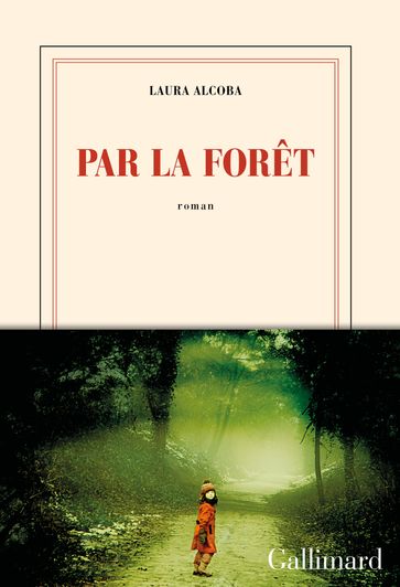 Par la forêt - Laura Alcoba