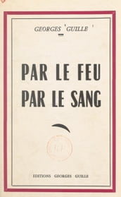 Par le feu, par le sang