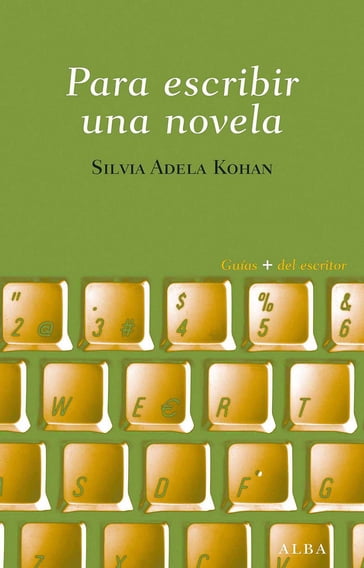 Para escribir una novela - Silvia Adela Kohan