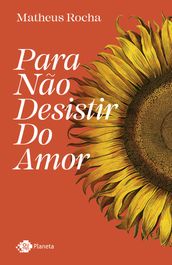 Para não desistir do amor