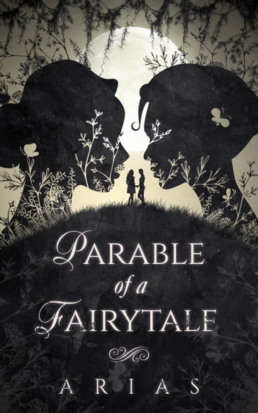 Parable of a Fairytale - Arias