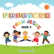 Parables from Jesus Book 3