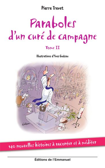 Paraboles dun curé de campagne - Tome 2 - Yves Guezou - Author Trevet