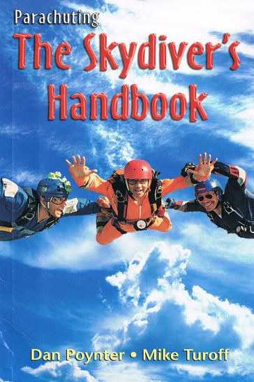 Parachuting: The Skydiver's Handbook - Dan Poynter