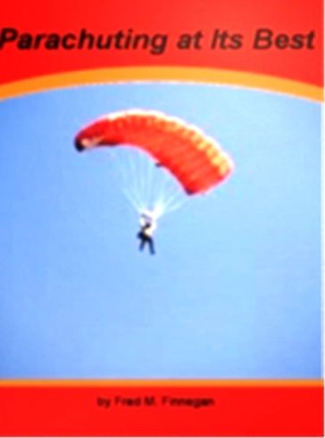 Parachuting at Its Best - Fred M. Finnegan