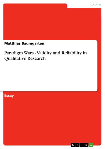 Paradigm Wars - Validity and Reliability in Qualitative Research - Matthias Baumgarten