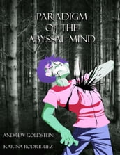 Paradigm for the Abyssal Mind