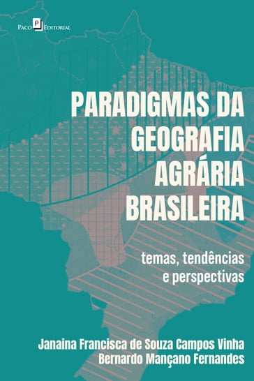 Paradigmas da geografia agrária brasileira - Janaina Francisca De Souza Campos Vinha - Bernardo Mançano Fernandes