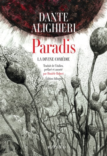 Paradis : La Divine Comédie (édition bilingue) - Danièle Robert - Dante Alighieri