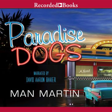 Paradise Dogs - Man Martin