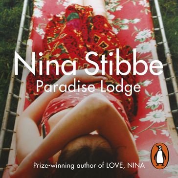 Paradise Lodge - Nina Stibbe