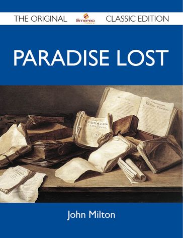 Paradise Lost - The Original Classic Edition - John Milton