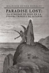 Paradise Lost: la otredad de Dios en la figura trágica de Satanás