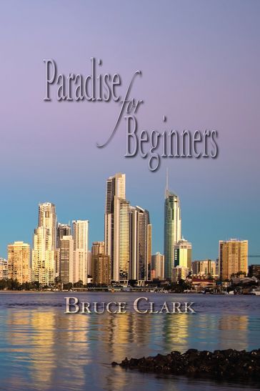 Paradise for Beginners - Bruce Clark