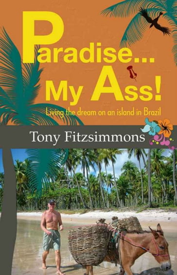 Paradise...My Ass! - Tony Fitzsimmons