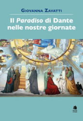 Il «Paradiso» di Dante nelle nostre giornate