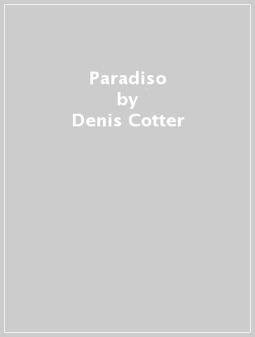 Paradiso - Denis Cotter