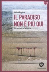 Paradiso non è più qui. Un omicidio a Carloforte (Il)