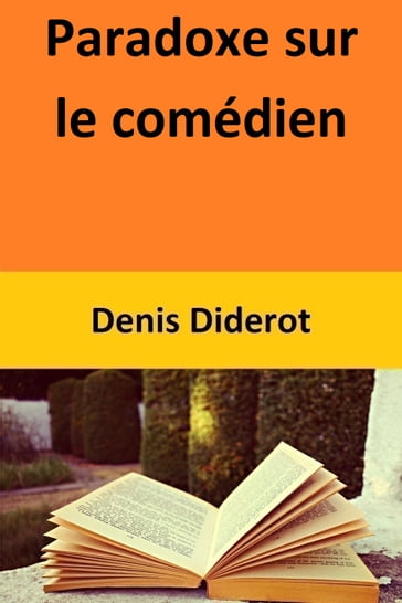 Paradoxe sur le comédien - Denis Diderot